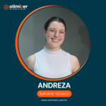 Andreza de Almeida da Silva (Otimizer Sistemas)